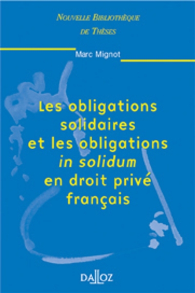 Obligations solidaires et les obligations in solidum en droit privé français