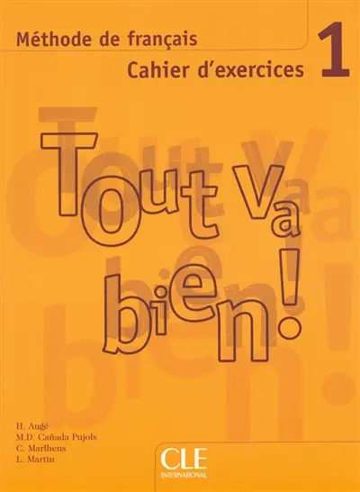 Tout va bien ! méthode de français, 1 : cahier d'exercices