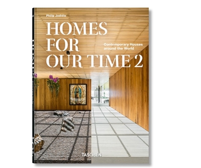 Homes for our time : contemporary houses around the world. Vol. 2. Homes for out time : zeitgenössische Häuser aus aller Welt. Vol. 2. Homes for out time : maisons contemporaines autour du monde. Vol. 2