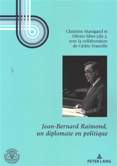 Jean-Bernard Raimond, un diplomate en politique