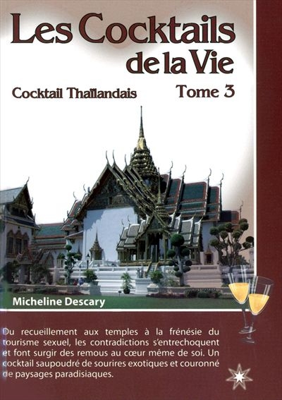 Les cocktails de la vie. Vol. 3. Cocktail thaïlandais