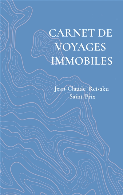 Carnet de voyages immobiles