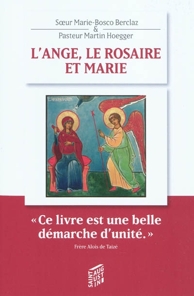 L'ange, le rosaire et Marie : méditations oecuméniques du Rosaire
