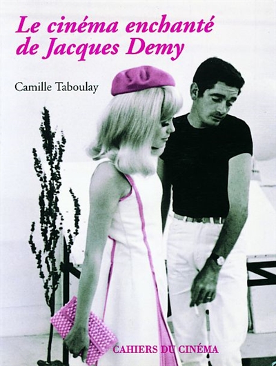 Le cinéma enchanté de Jacques Demy