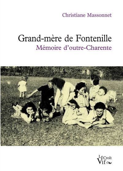 Grand-mère de Fontenille : mémoire d'outre-Charente