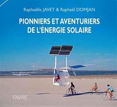 Pionniers et aventuriers de l'énergie solaire