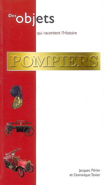 Pompiers : collections du Musée des sapeurs-pompiers de Lyon-Rhône