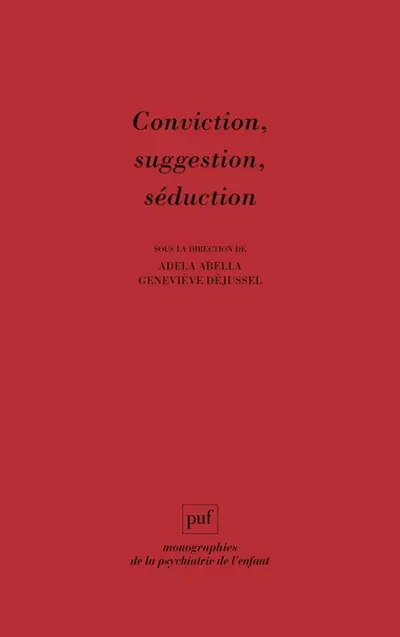 Conviction, suggestion, séduction
