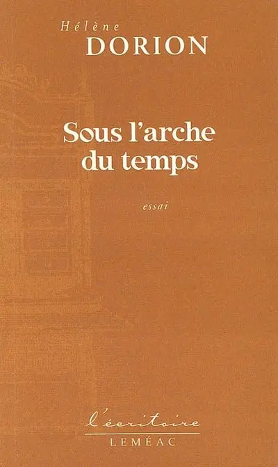 Sous l'arche du temps
