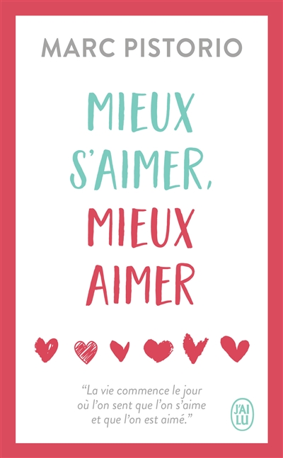 Mieux s'aimer, mieux aimer