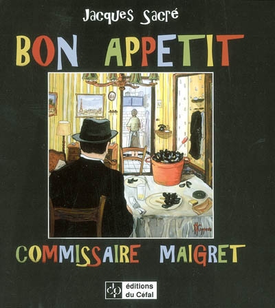 Bon appétit, commissaire Maigret