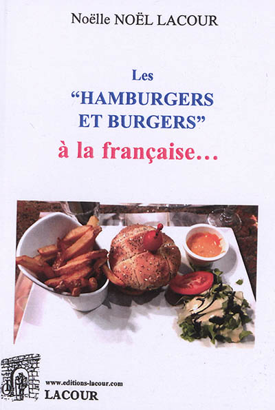 Les hamburgers et burgers à la française...