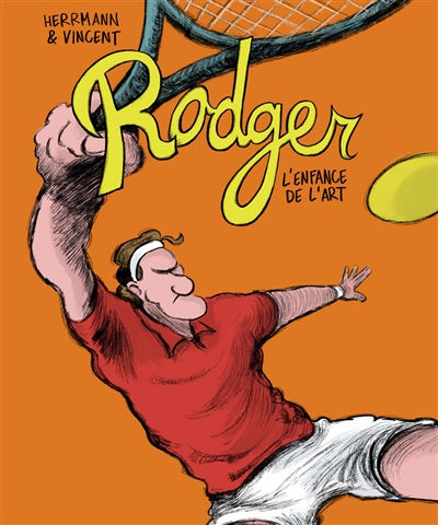 rodger. vol. 1. l'enfance de l'art