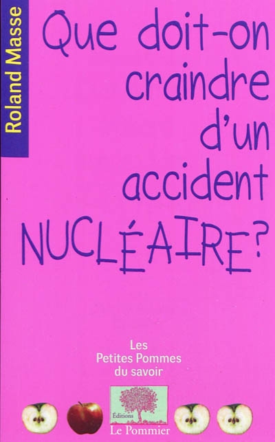 Que doit-on craindre d'un accident nucléaire ?