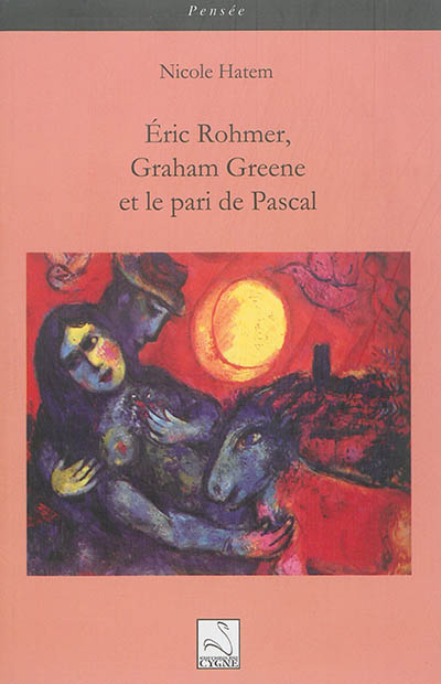 Eric Rohmer, Graham Greene et le pari de Pascal