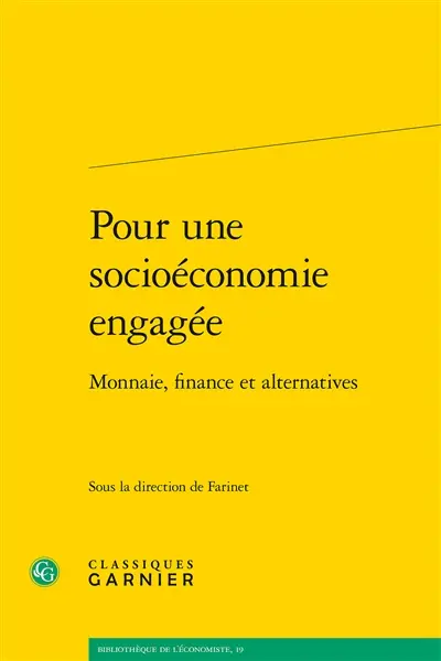 Pour une socioéconomie engagée : monnaie, finance et alternatives