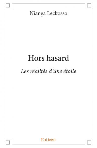 Hors hasard : Les réalités d'une étoile