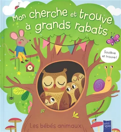 Les bébés animaux : soulève et trouve !