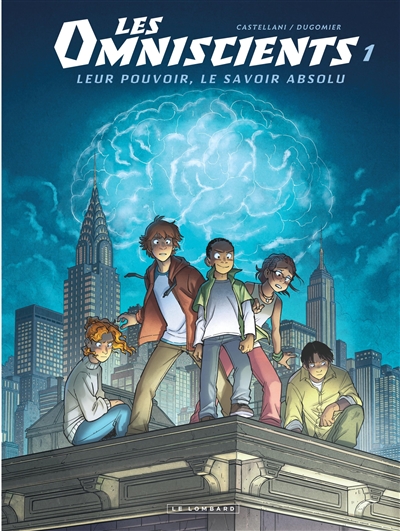 Les Omniscients Tome 1 : Phénomènes