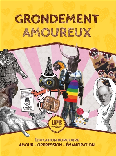 Grondement amoureux : éducation populaire : amour, oppression, émancipation - Université populaire de Bordeaux