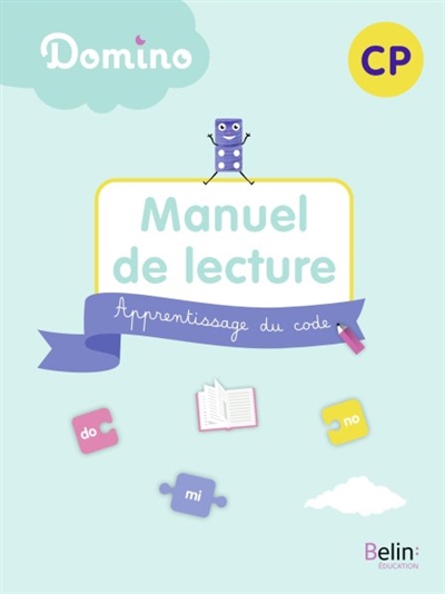 domino : manuel de lecture, cp : apprentissage du code