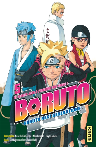 Boruto : Naruto next generations. Vol. 5. Le dernier jour à l'académie des ninjas !