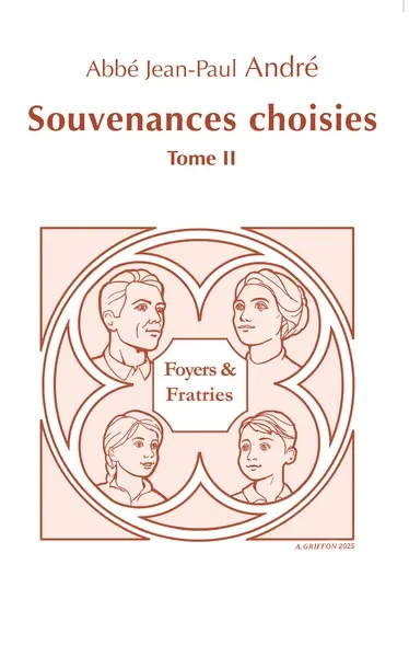 Souvenances choisies. Vol. 2. Foyers & fratries