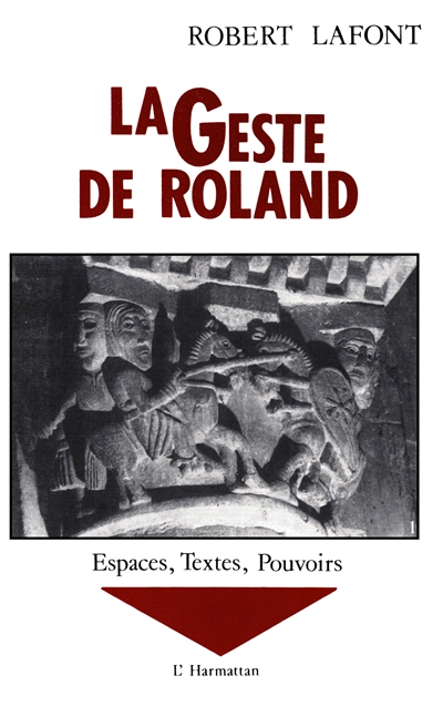 La Geste de Roland. Vol. 1....