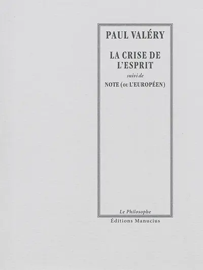 La crise de l'esprit. Note (ou L'Européen)