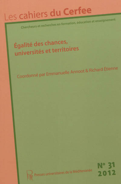 Cahiers du CERFEE (Les), n° 31. Egalité des chances, universités et territoires