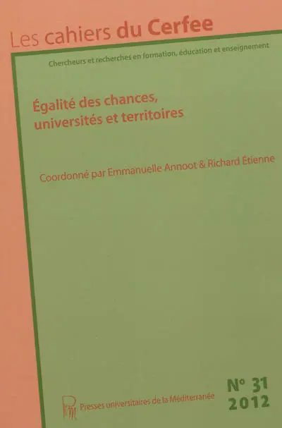 Cahiers du CERFEE (Les), n° 31. Egalité des chances, universités et territoires