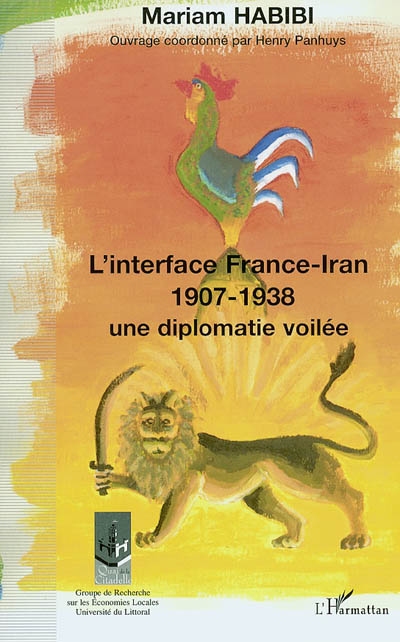 L'interface France-Iran 1907-1938 : une diplomatie voilée