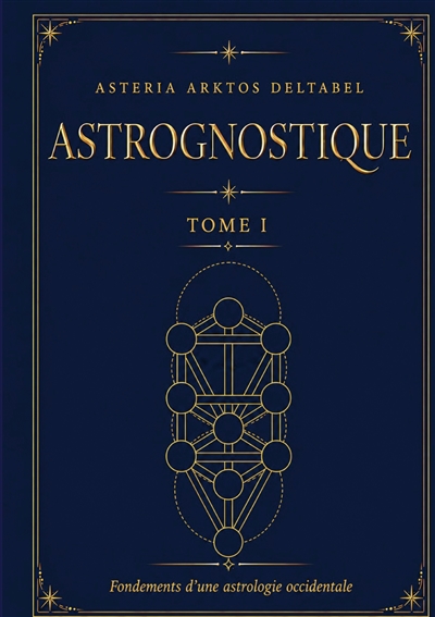 Astrognostique tome I :...