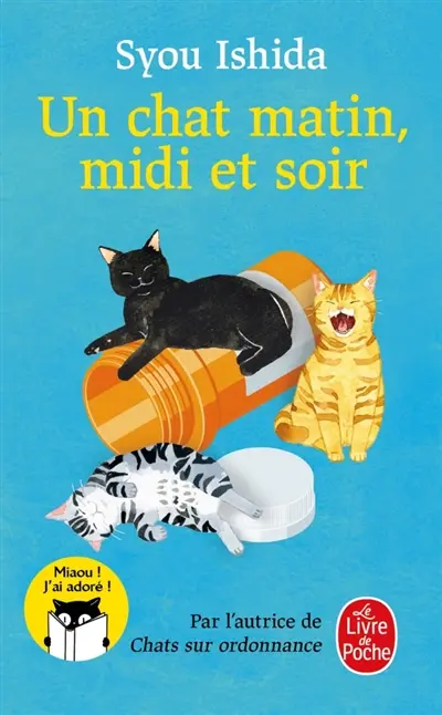 Chats sur ordonnance. Un chat matin, midi et soir Chats sur ordonnance. Un chat matin, midi et soir