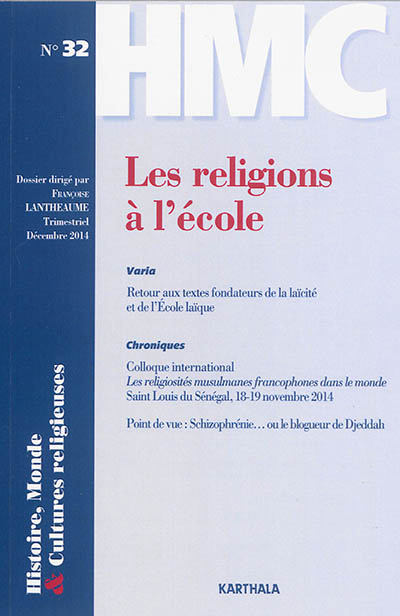 Histoire, monde & cultures religieuses, n° 32. Les religions à l'école