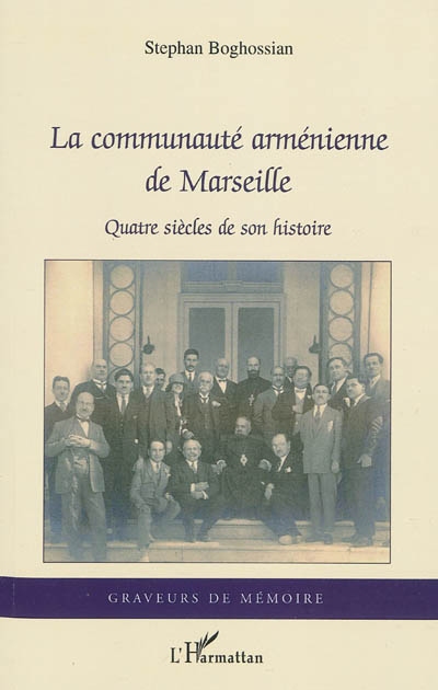 La communauté arménienne de Marseille : quatre siècles de son histoire