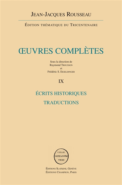 Oeuvres complètes. Vol. 9. Ecrits historiques. Traductions