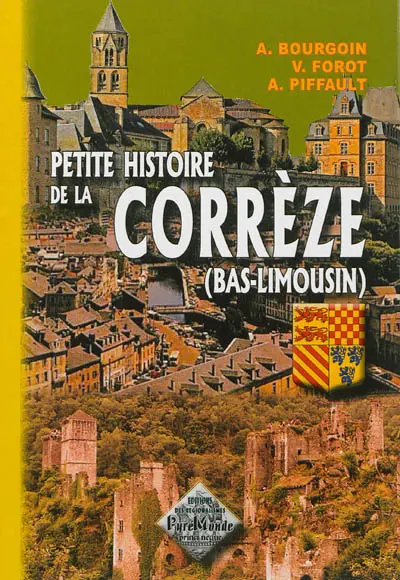 Petite histoire de la Corrèze (Bas-Limousin)