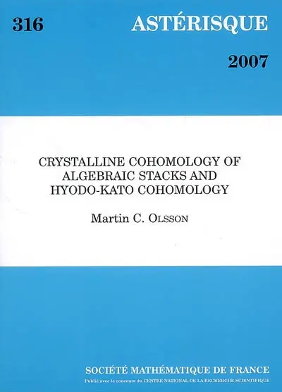 Astérisque, n° 316. Crystalline cohomology of algebraic stacks and Hyodo-Kato cohomology