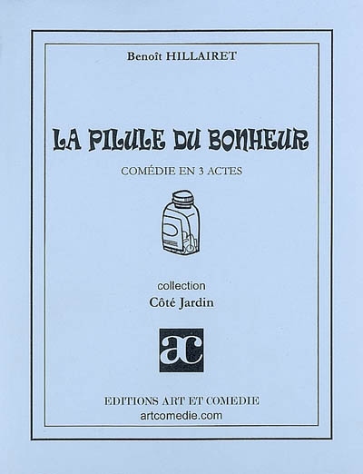 La pilule du bonheur : comédie en trois actes