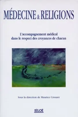 Médecine et religion : l'accompagnement médical dans le respect des croyances de chacun