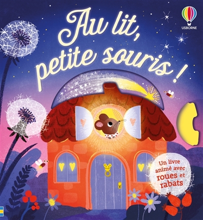 Au lit, petite souris ! :...