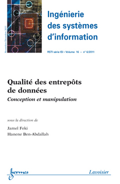 Ingénierie des systèmes d'information, n° 6 (2011). Qualité des entrepôts de données : conception et manipulation