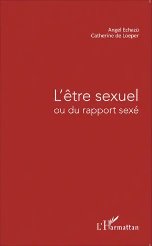 L'être sexuel ou Du rapport sexé