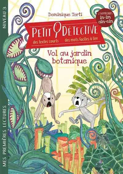 Petit détective. Vol au jardin botanique : j'apprends in-im-ain-ein