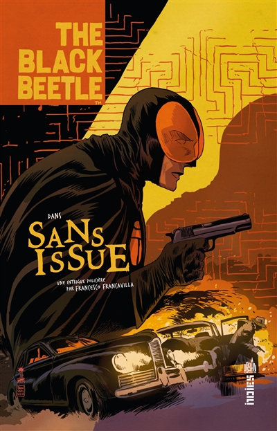 The Black Beetle. Vol. 1. Sans issue : une intrigue policière