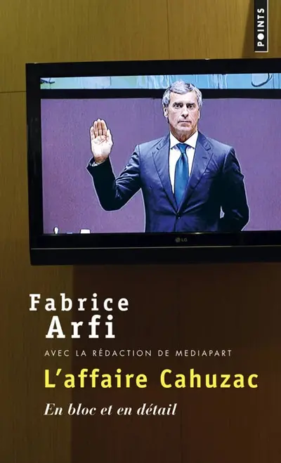 L'affaire Cahuzac : en bloc et en détail