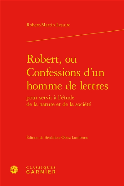 Robert, ou Confessions d'un homme de lettres pour servir à l'étude de la nature et de la société
