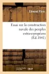 Essai sur la construction navale des peuples extra-européens, (Ed.1841)