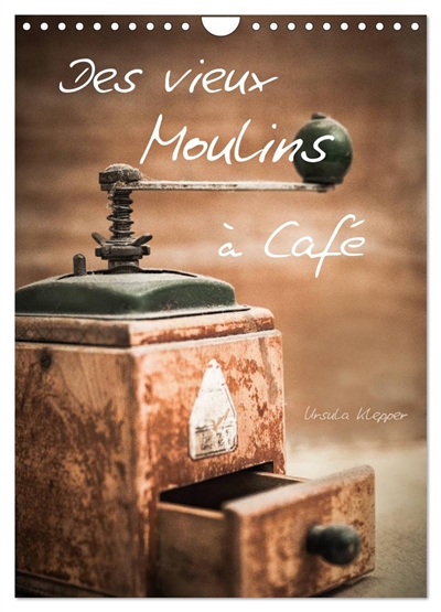 Des vieux Moulins à Café...